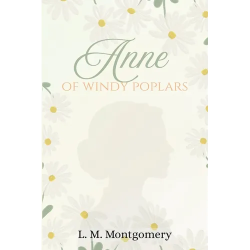Anne of Windy Poplars
