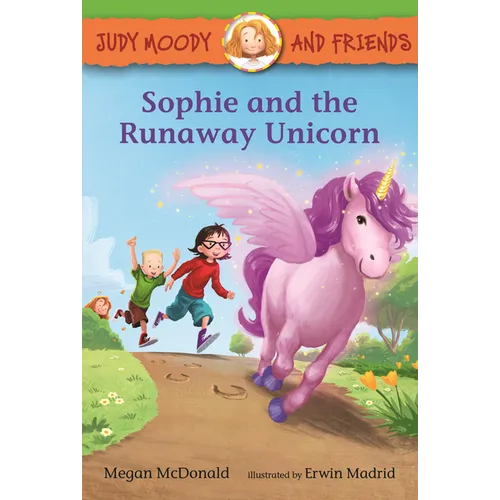 Judy Moody and Friends: Sophie and the Runaway Unicorn