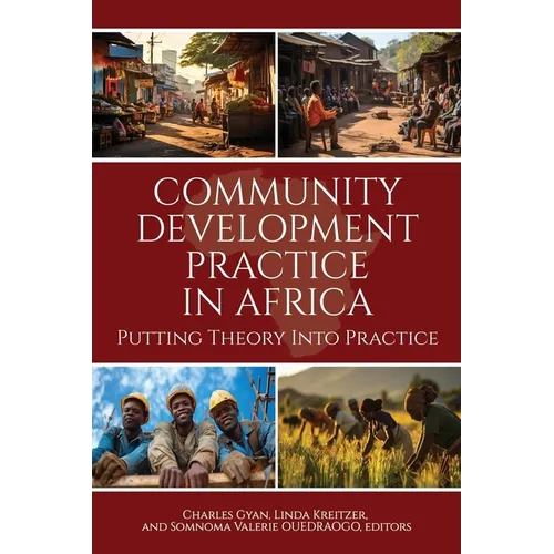 Community Development Practice in Africa: Putting Theory Into Practice