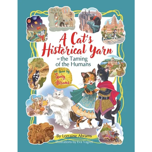 A Cat's Historical Yarn or the Taming of the Humans