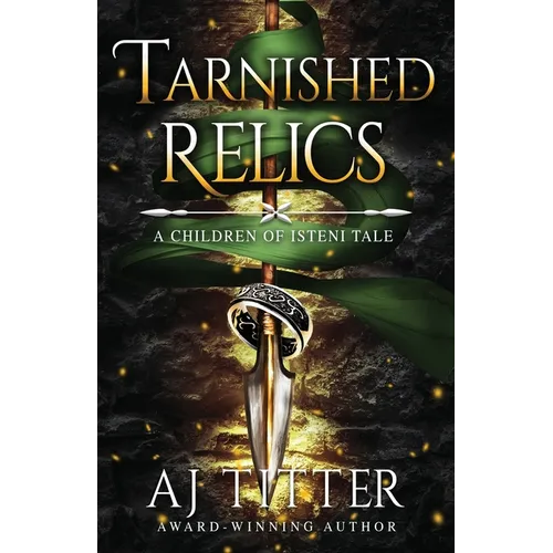 Tarnished Relics: A Children of Isteni Tale