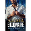 Blue Collar Billionaire