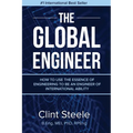 The Global Engineer: How to Use the Essence of Engineering to be an Engineer of International Ability