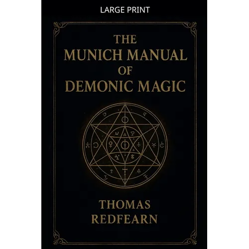 The Munich Manual Of Demonic Magic