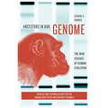 Ancestors in Our Genome: The New Science of Human Evolution
