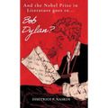 And the Nobel Prize in Literature Goes to . . . Bob Dylan?