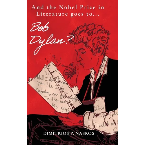 And the Nobel Prize in Literature Goes to . . . Bob Dylan?