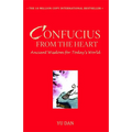 Confucius from the Heart: Ancient Wisdom for Today's World