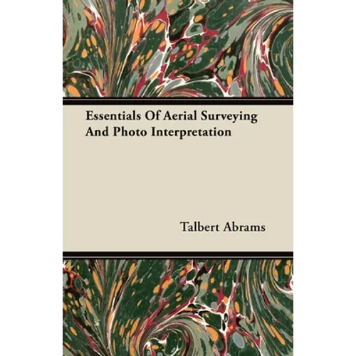 Essentials of Aerial Surveying and Photo Interpretation