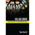 Village Green: Sermons from Asbury First United Methodist Church