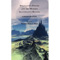 Speculative Poetry and the Modern Alliterative Revival: A Critical Anthology