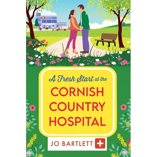A Fresh Start at the Cornish Country Hospital