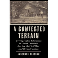 A Contested Terrain: Freedpeople's Education in North Carolina During the Civil War and Reconstruction