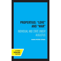 Propertius: Love and War: Individual and State Under Augustus