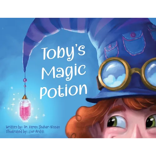 Toby's Magic Potion: A Humorous Book For Every Child by a Pediatrician