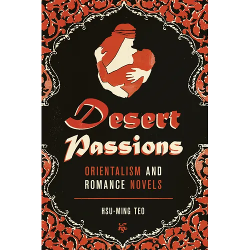 Desert Passions: Orientalism and Romance Novels