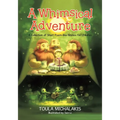 A Whimsical Adventure: A Collection of Short Poem-like Stories for Children