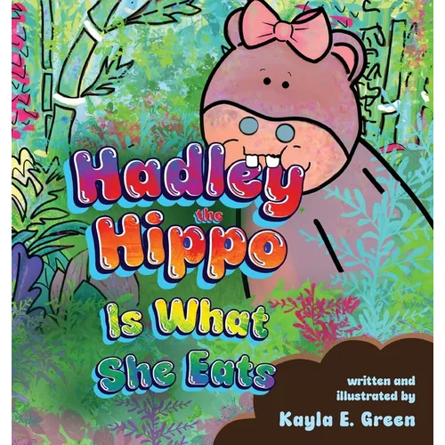 Hadley the Hippo Is What She Eats