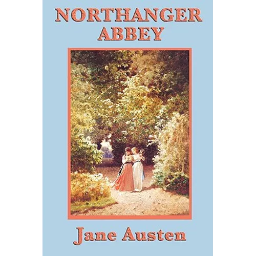 Northanger Abbey: A Gothic Satire and Coming-of-Age Novel