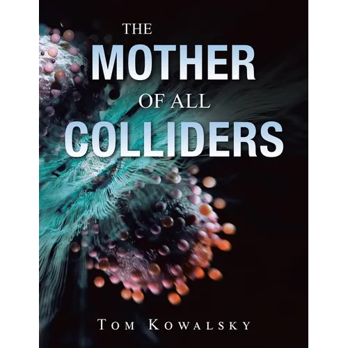 The Mother of All Colliders