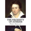 The Necessity of Atheism Percy Bysshe Shelley