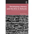 Developing Literacy and the Arts in Schools