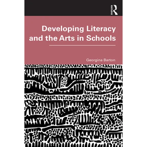 Developing Literacy and the Arts in Schools