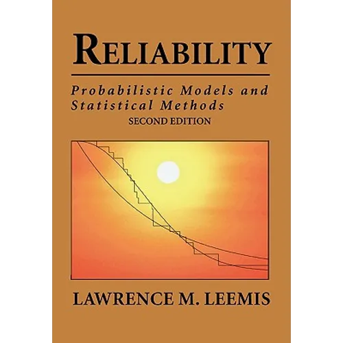 Reliability: Probabilistic Models and Statistical Methods