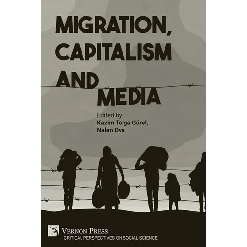 Migration, Capitalism and Media
