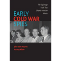 Early Cold War Spies: The Espionage Trials That Shaped American Politics