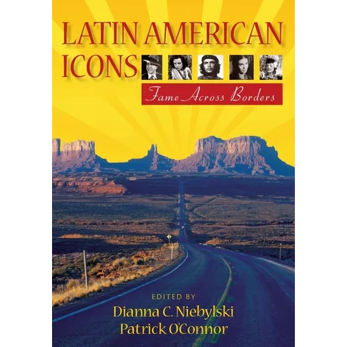 Latin American Icons: Fame Across Borders
