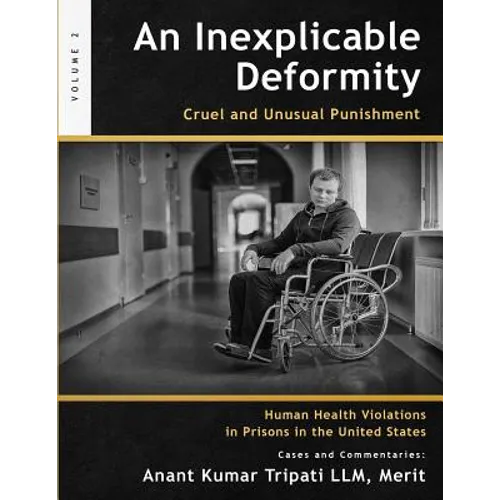An Inexplicable Deformity: Cruel and Unusual Punishment