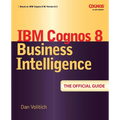 IBM Cognos 8 Business Intelligence: The Official Guide