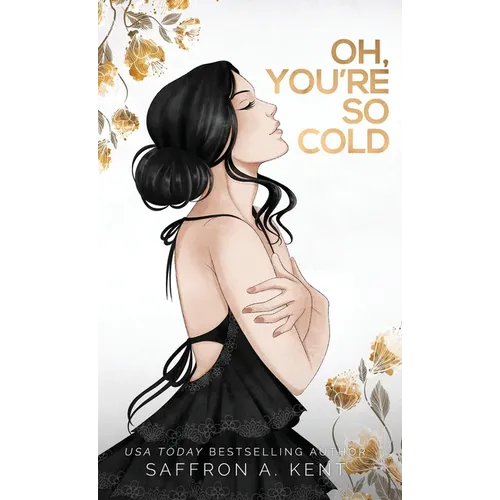 Oh, You're So Cold