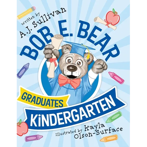 Bob E. Bear Graduates Kindergarten