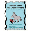 Denver Loses His Checkerboard