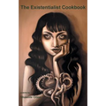 The Existentialist Cookbook