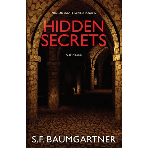 Hidden Secrets: A Thriller