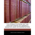 The Constitution of the United States of America Analysis and Interpretation