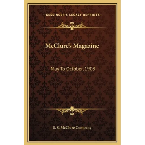McClure's Magazine: May To October, 1903