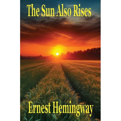 The Sun Also Rises