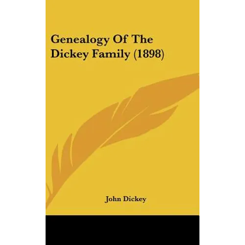 Genealogy Of The Dickey Family (1898)