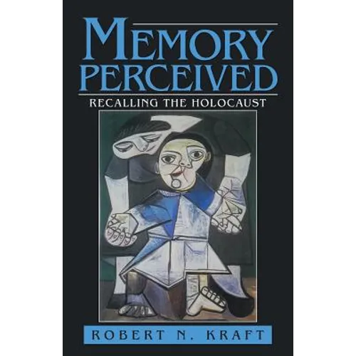 Memory Perceived: Recalling the Holocaust