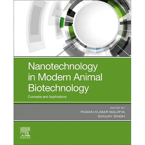 Nanotechnology in Modern Animal Biotechnology: Concepts and Applications