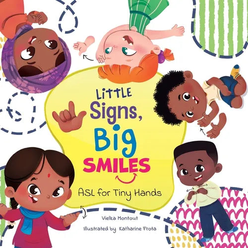 Little Signs, Big Smiles: ASL for Tiny Hands