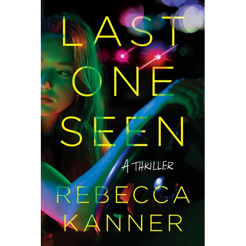 Last One Seen: A Thriller