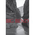 Big Bend: A Homesteader's Story
