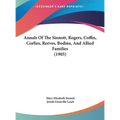 Annals Of The Sinnott, Rogers, Coffin, Corlies, Reeves, Bodine, And Allied Families (1905)