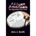 African American: The Opposition Court Case