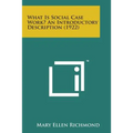 What Is Social Case Work? an Introductory Description (1922)
